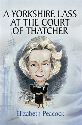 Cover image for A Yorkshire Lass at the Court of Thatcher