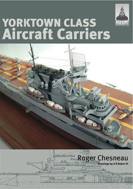 Cover image for Yorktown Class Aircraft Carriers