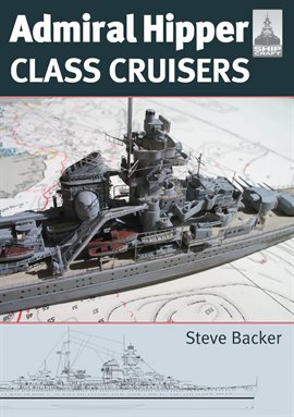 Cover image for Admiral Hipper Class Cruisers