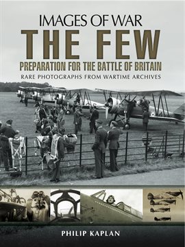 Cover image for The Few: Preparation for the Battle of Britain