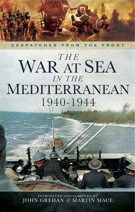 Cover image for The War at Sea in the Mediterranean, 1940–1944