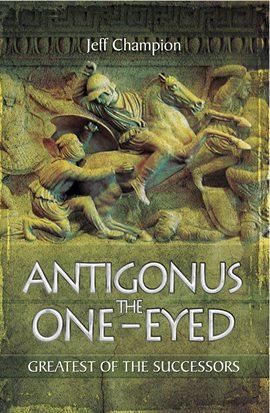 Cover image for Antigonus the One-Eyed