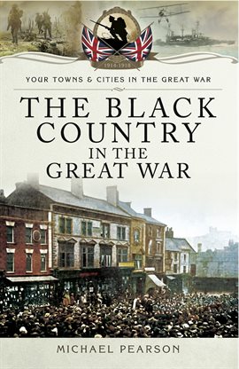 Cover image for The Black Country in the Great War