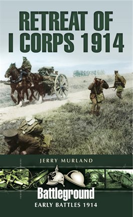Cover image for Retreat of I Corps 1914