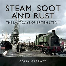 Cover image for Steam, Soot and Rust