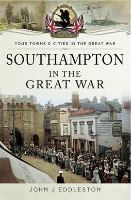 Cover image for Southampton in the Great War