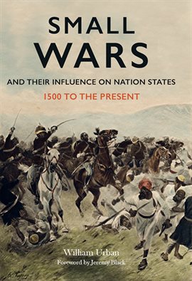 Cover image for Small Wars and Their Influence on Nation States