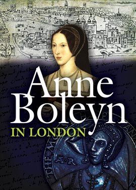 Cover image for Anne Boleyn in London