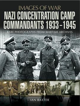 Cover image for Nazi Concentration Camp Commandants, 1933–1945