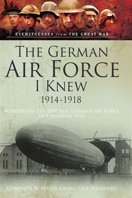 Cover image for The German Air Force I Knew 1914-1918
