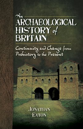 Cover image for An Archaeological History of Britain