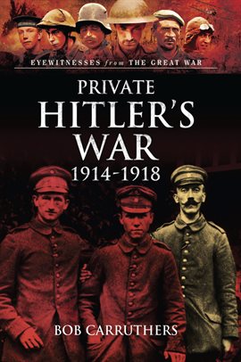 Cover image for Private Hitler's War, 1914–1918