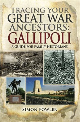 Cover image for Tracing Your Great War Ancestors: Gallipoli