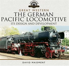 Imagen de portada para Great Western: The German Pacific Locomotive