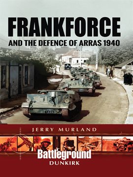 Cover image for Frankforce and the Defence of Arras 1940