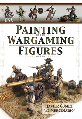 Cover image for Painting Wargaming Figures