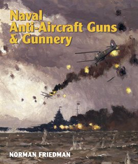Cover image for Naval Anti-Aircraft Guns & Gunnery