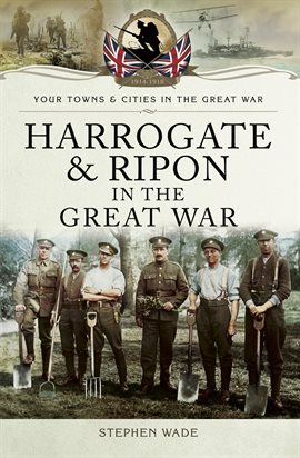 Cover image for Harrogate & Ripon in the Great War