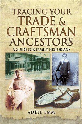 Cover image for Tracing Your Trade & Craftsman Ancestors