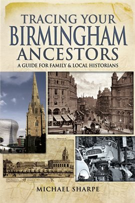 Cover image for Tracing Your Birmingham Ancestors