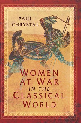 Cover image for Women at War in the Classical World