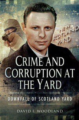 Cover image for Crime and Corruption at the Yard