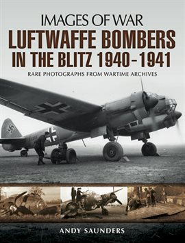 Cover image for Luftwaffe Bombers in the Blitz, 1940–1941