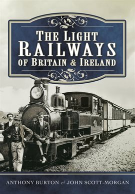 Cover image for The Light Railways of Britain & Ireland