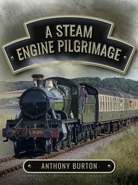 Cover image for A Steam Engine Pilgrimage