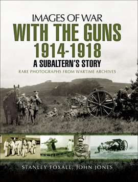 Cover image for With the Guns, 1914–1918