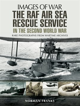 Cover image for The RAF Air-Sea Rescue Service in the Second World War