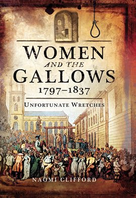 Cover image for Women and the Gallows, 1797–1837