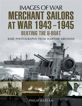 Cover image for Merchant Sailors at War, 1943–1945