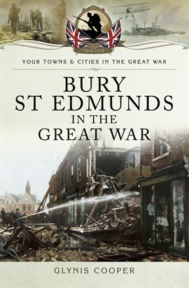 Cover image for Bury St Edmunds in the Great War