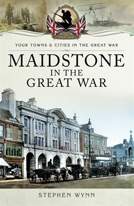 Cover image for Maidstone in the Great War