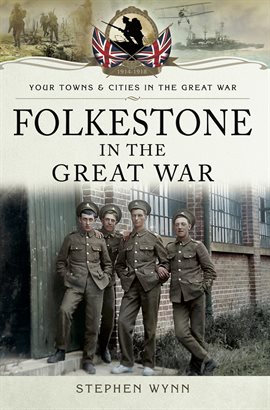 Cover image for Folkestone in the Great War