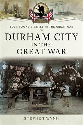 Cover image for Durham City in the Great War