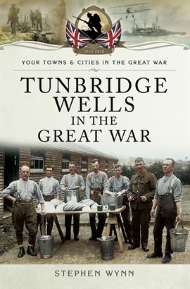 Cover image for Tunbridge Wells in the Great War
