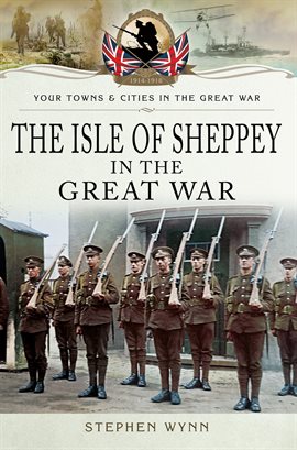 Cover image for Isle of Sheppey in the Great War