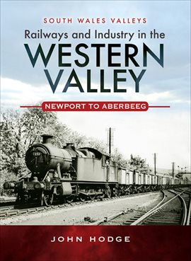 Cover image for Railways and Industry in the Western Valley