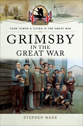 Cover image for Grimsby in the Great War