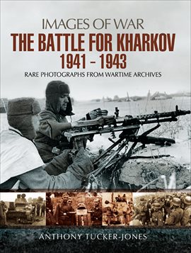 Cover image for The Battle for Kharkov, 1941–1943