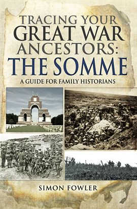 Cover image for Tracing your Great War Ancestors: The Somme
