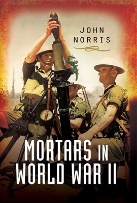 Cover image for Mortars in World War II