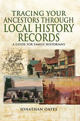 Book Jacket: Tracing Your Ancestors Through Local History Records