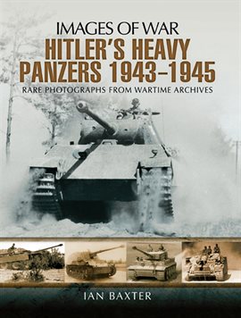 Cover image for Hitlers Heavy Panzers, 1943–1945