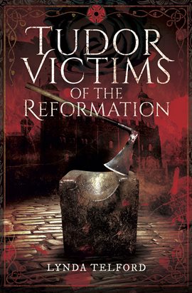 Cover image for Tudor Victims of the Reformation