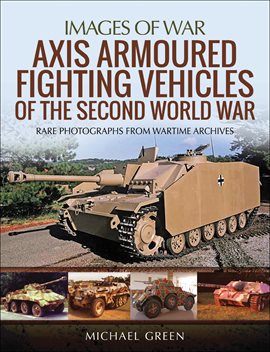 Cover image for Axis Armoured Fighting Vehicles of the Second World War