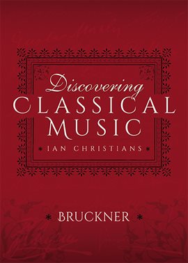 Imagen de portada para Discovering Classical Music: Bruckner