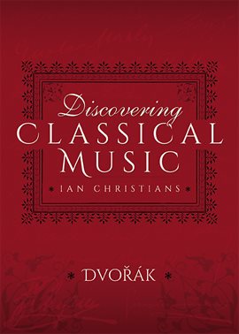 Imagen de portada para Discovering Classical Music: Dvorak